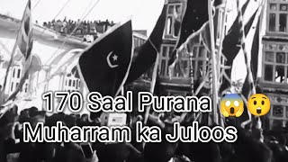 170 saal 😱 purana Muharram ka juloos video
