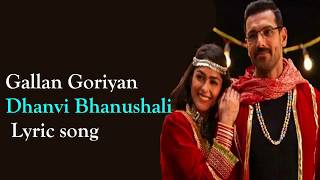Gallan Goriyan Dhvani Bhanushal Lyrics Full Song | Dhanvi Bhanushali Lyric Song