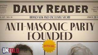 Anti-Masonry: America's 1st Third Political Party