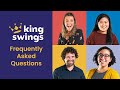 King Swings Frequently Asked Questions