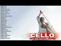 Top 50 Cello Covers of Popular Songs 2022  Best Instrumental Cello Covers Songs All Time