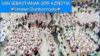 SAN SEBASTIANAK 2019 AZPEITIA - Umeen Danborrada