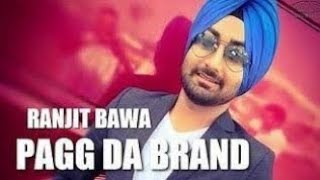 Pagg Da Brand - Ranjit Bawa (New Song) | Album Ik Tare Wala | Latest Punjabi Song Full HD Video