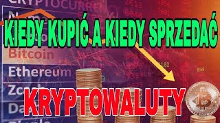 Kiedy kupować kryptowaluty? Kiedy sprzedawać?!!!! ⚡️