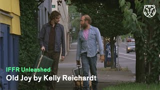 IFFR Unleashed: Old Joy by Kelly Reichardt