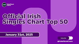 Irish Official Singles Chart Top 50 (January 31st, 2025)