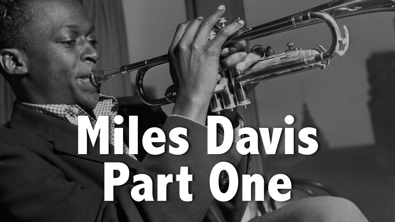 Miles Davis From The Beginning Jazz History 60 Youtube