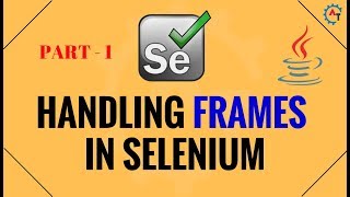 Handling Frames in Selenium - Part 1 - Java