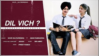 DIL VICH ? :Noor Sultanwindia (Official video) Ft.Aman Ramgarhia | Akash | Bir Amrit (New song)