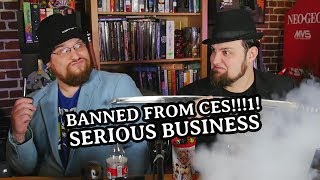 BANNED from CES!!1! | Serious Business