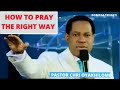 HOW TO PRAY THE RIGHT WAY by pastor Chris Oyakhilome