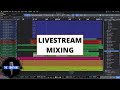 Livestream Mixing