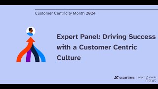 Expert panel  Driving Success with a customer centric culture