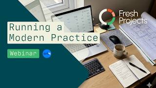 Webinar | Running a Modern Architecture Practice with RIBAJ | Fresh Projects