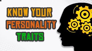 Know The Big 5 Personality Traits (Five Factor Model Of Personality)