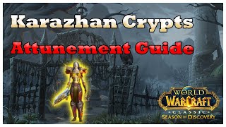 Karazhan Crypts Attunement Guide [WoW SoD Phase 7]