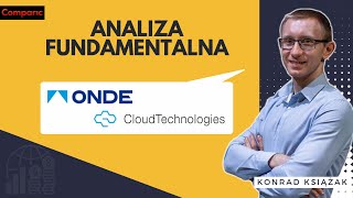 ONDE i Cloud Technologies - analiza fundamentalna spółek z GPW | Konrad Książak