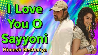 I Love You O Sayyoni || Himesh Reshammiya || Dj Remix Night Club 2023