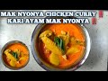 MAK NYONYA CHICKEN CURRY ‼️KARI AYAM MAK NYONYA ‼️AYAM MASAK KARI ‼️