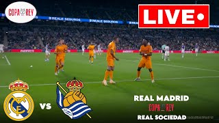 🔴LIVE : Real Madrid vs Real Sociedad | Copa del Rey Semi-final 2024/25