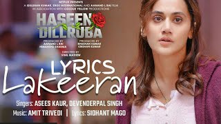 Lakeeran Lyrics Haseen Dillruba, Asees Kaur, Devenderpal S, Tapsee P, Vikrant M, Harshvardhan R New