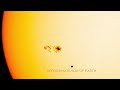 watch a massive sunspot turn toward earth