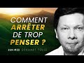 Comment Vraiment Arrêter De Trop Penser ? Eckhart Tolle Français #ZEN 22