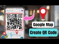 How To Create QR Code For Location In Google Map