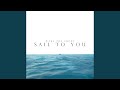 Sail to you