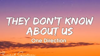 One Direction - They Don't Know About Us (Lyrics)