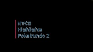 NYCE | Season 23 | Pokalrunde 2 | 28.03.2021 | HIGHLIGHTS