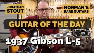 Guitar of the Day: 1937 Gibson L-5 Sunburst | Jonathan Stout at Norman's Rare Guitars