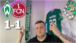 SV Werder Bremen - 1.FC Nürnberg / 1-1 dass 3 Unentschieden hintereinander / und jetzt kommt Schalke