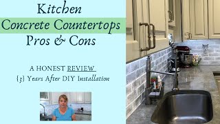 Kitchen CONCRETE COUNTERTOPS  pros and cons || An Honest Review {3} years after DIY Installation