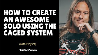 How to Create an Awesome Solo Using the CAGED System by Steve Stine | Creative Soloing Workshop