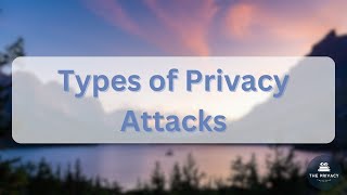 Types of Privacy Attacks - CIPP/US Certification
