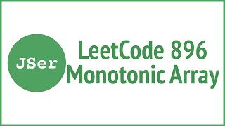 LeetCode 896. Monotonic Array | JSer - JavaScript & Algorithm