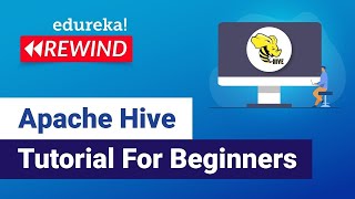 Apache Hive Tutorial For Beginners | Big Data Training | Edureka | Big Data Rewind - 4