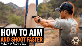 How To Aim and Shoot Faster (Part 2 - Dry Fire)