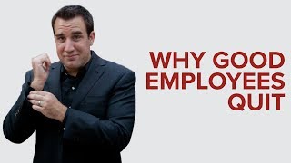 WHY GOOD EMPLOYEES QUIT