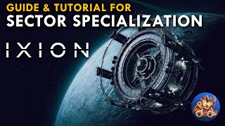 IXION Sector Specialization Guide - Tutorial Tips