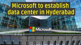 Microsoft to establish fourth data center in Hyderabad