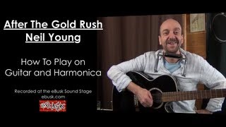 Neil Young After The Gold Rush Lesson - How To Play on Guitar and Harmonica