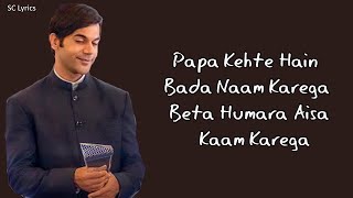 Papa Kehte Hain (Lyrics) - Udit Narayan | Rajkumar Rao | Anand-Milind Aditya D | Bhushan K