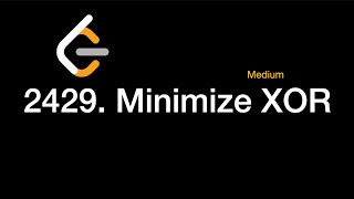 2429 Minimize XOR | Python