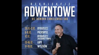 #1 Rekolekcje Adwentowe 2020 ks. Dominik Chmielewski SDB w Bydgoszczy 1/4