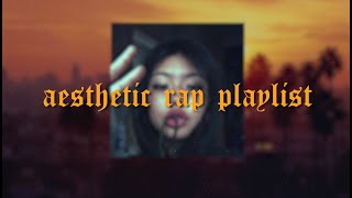 aesthetic rap songs playlist #1