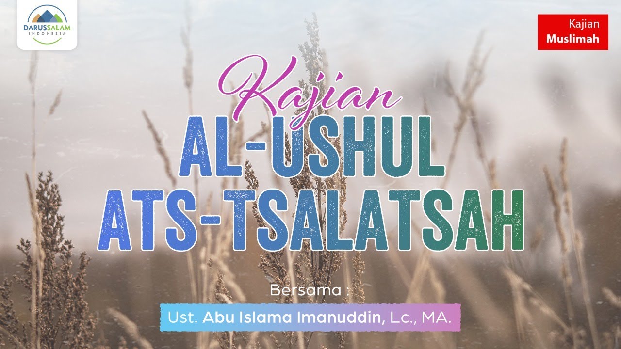 🔴 "Kajian Al-Ushul Ats-Tsalatsah" | Ustadz Abu Islama Imanuddin., Lc ...