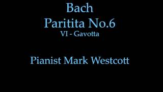 Bach Partita No 6, VI - Gavotta by Mark Westcott