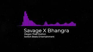 Savage X Bhangra | Switch Beats Entertainment ft. Megan Thee Stallion